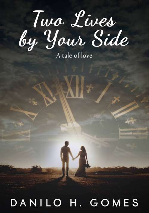 Book cover of Two Lives by your side: A tale of love