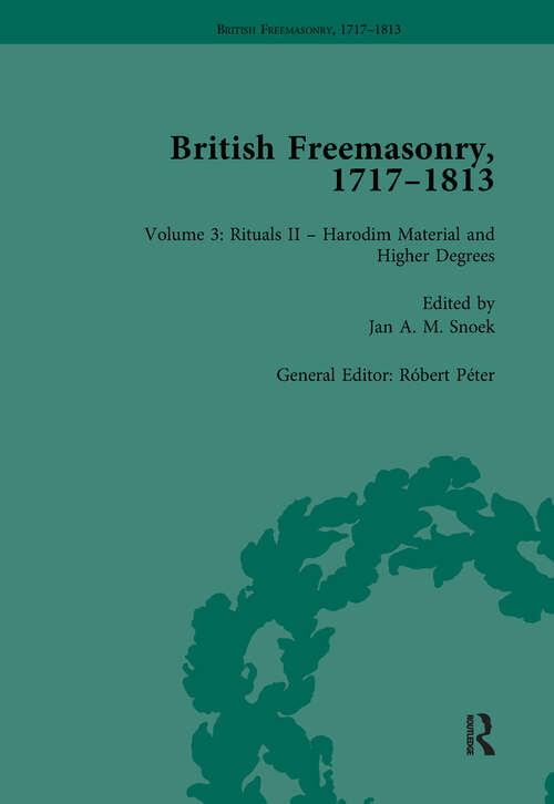 Book cover of British Freemasonry, 1717-1813 Volume 3