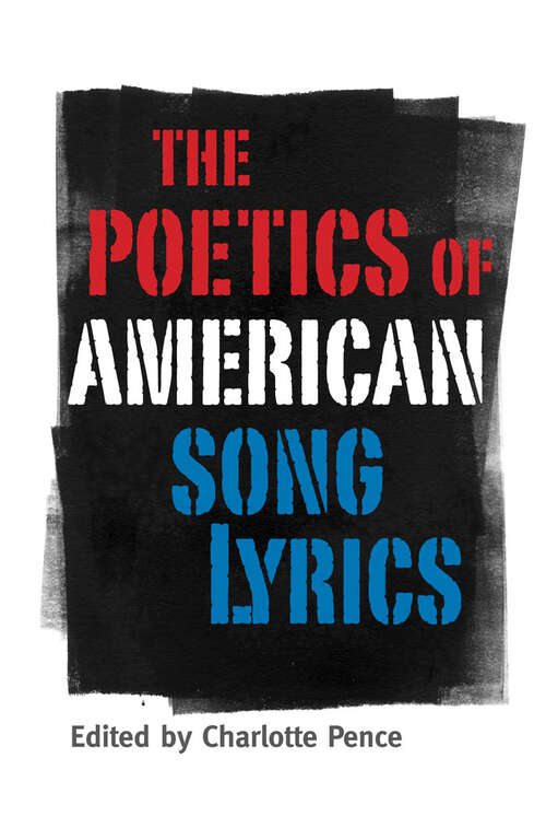 Book cover of The Poetics of American Song Lyrics (EPUB Single) (American Made Music Series)