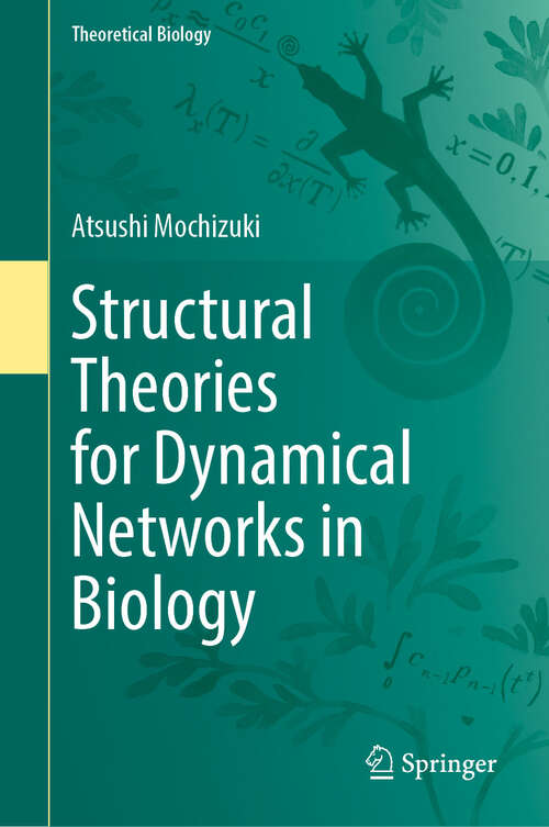 Book cover of Structural Theories for Dynamical Networks in Biology (Theoretical Biology)