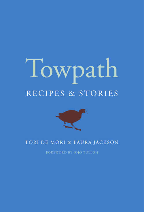 Book cover of Towpath: Recipes and Stories