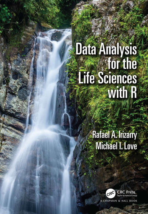 Book cover of Data Analysis for the Life Sciences with R