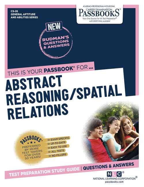 Book cover of ABSTRACT REASONING / SPATIAL RELATIONS: Passbooks Study Guide (General Aptitude and Abilities Series (CS))