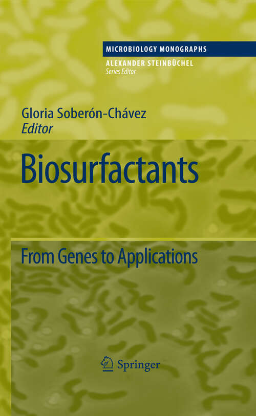 Book cover of Biosurfactants: From Genes to Applications (Microbiology Monographs #20)