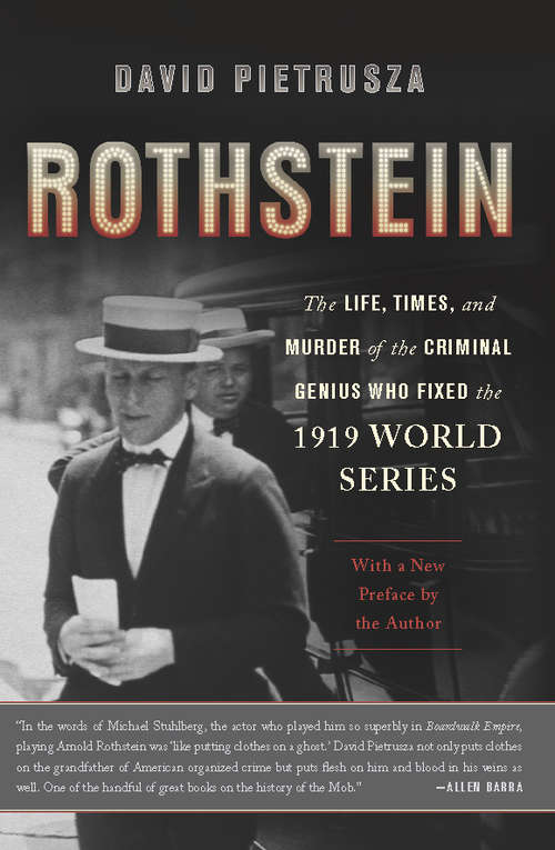 Book cover of Rothstein: The Life, Times, and Murder of the Criminal Genius Who Fixed the 1919 World Series