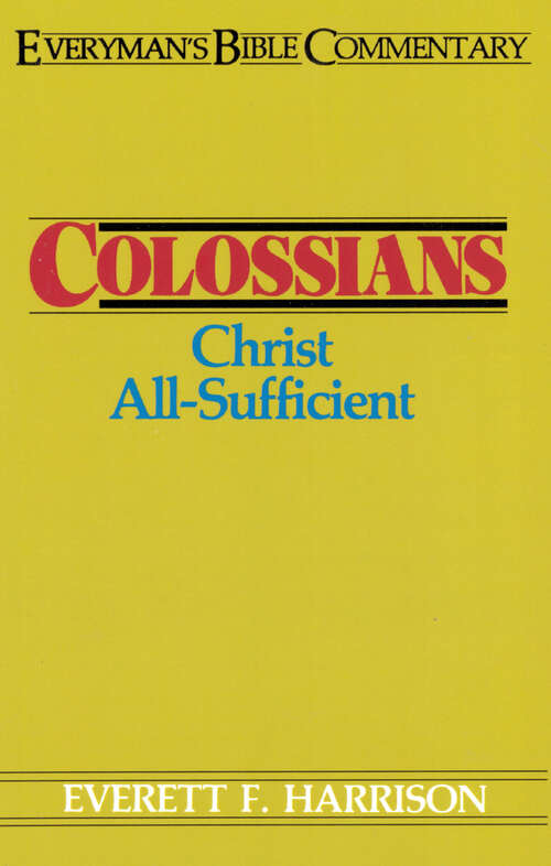 Book cover of Colossians- Everyman's Bible Commentary (New Edition) (Everyman's Bible Commentaries)