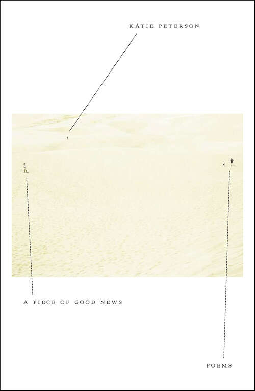 Book cover of A Piece of Good News: Poems