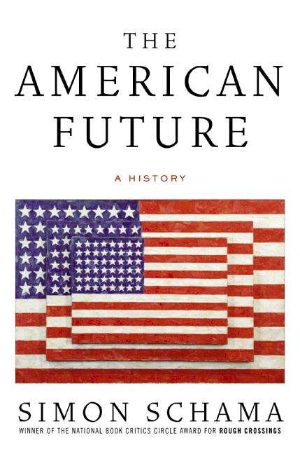 Book cover of The American Future: A History