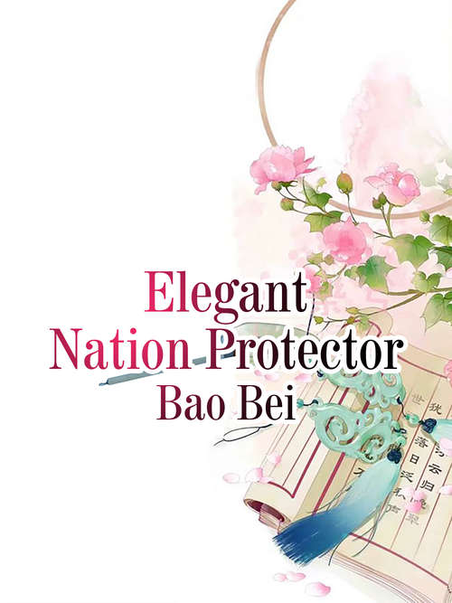 Elegant Nation Protector: Volume 1 (Volume 1 #1)
