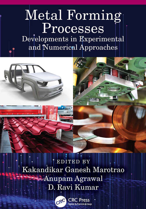 Book cover of Metal Forming Processes: Developments in Experimental and Numerical Approaches