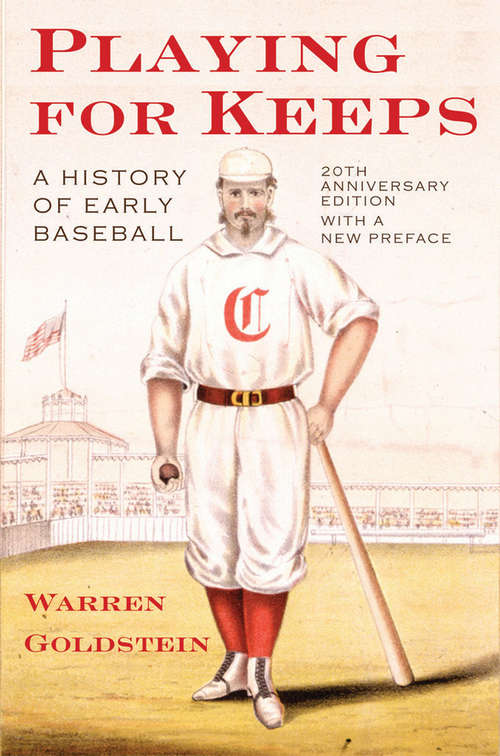 Book cover of Playing for Keeps: A History of Early Baseball