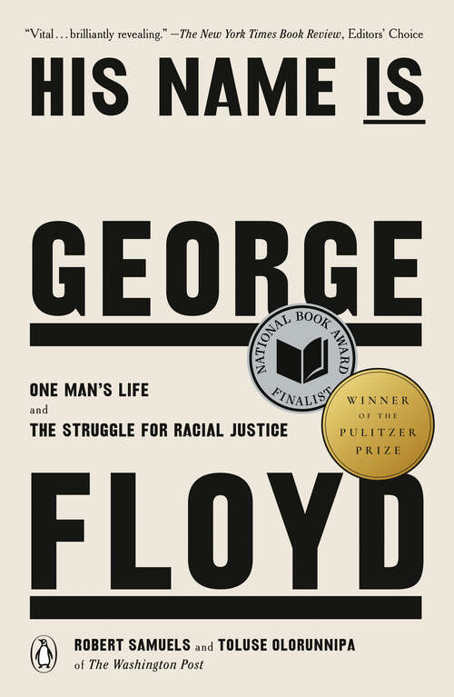 Book cover of His Name Is George Floyd (Pulitzer Prize Winner): One Man's Life and the Struggle for Racial Justice