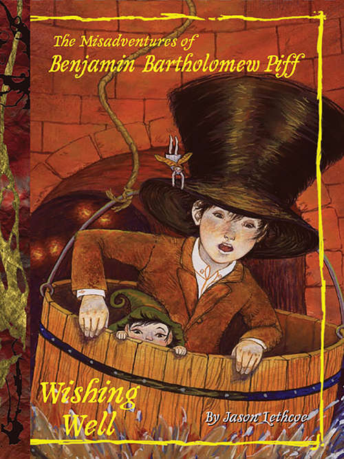 Book cover of Wishing Well (The Misadventures of Benjamin Bartholomew Piff #3)
