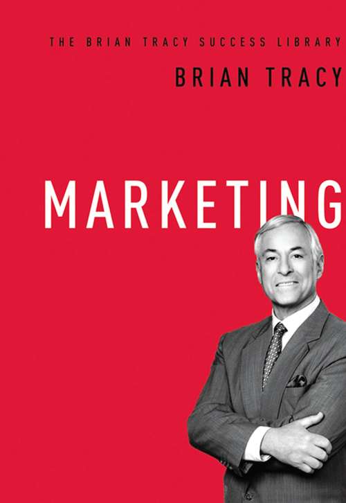 Book cover of Marketing (Brian Tracy Success Library)