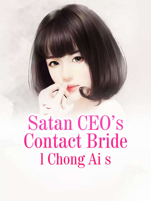 Satan CEO’s Contact Bride: Volume 3 (Volume 3 #3)