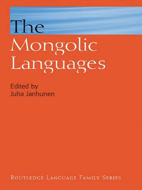 Book cover of The Mongolic Languages (Routledge Language Family Series: Vol. 5)