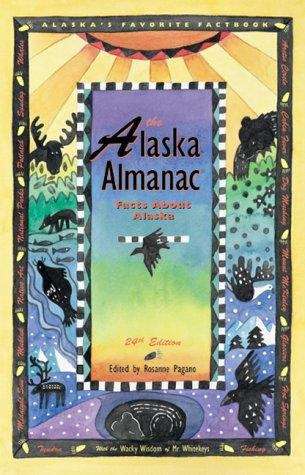 The Alaska Almanac: Facts about Alaska (24th edition)