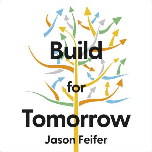 Book cover of Build for Tomorrow: An Action Plan for Embracing Change, Adapting Fast, and Future-Proofing Your Career