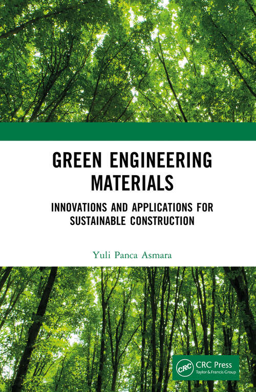 Book cover of Green Engineering Materials: Innovations and Applications for Sustainable Construction (1)