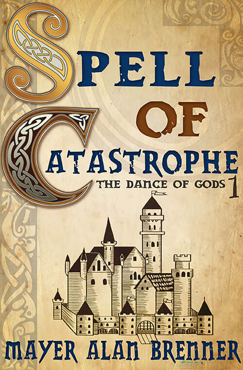 Book cover of Spell of Catastrophe (The Dance of Gods #1)