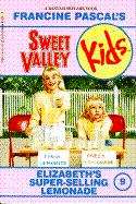 Book cover of Elizabeth's Super-Selling Lemonade (Sweet Valley Kids #9)
