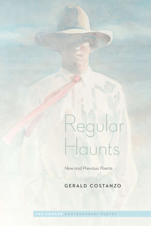 Book cover of Regular Haunts: New and Previous Poems (Ted Kooser Contemporary Poetry)