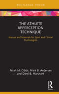 The Athlete Apperception Technique: Manual and Materials for Sport and Clinical Psychologists (Routledge Research in Sport and Exercise Science)