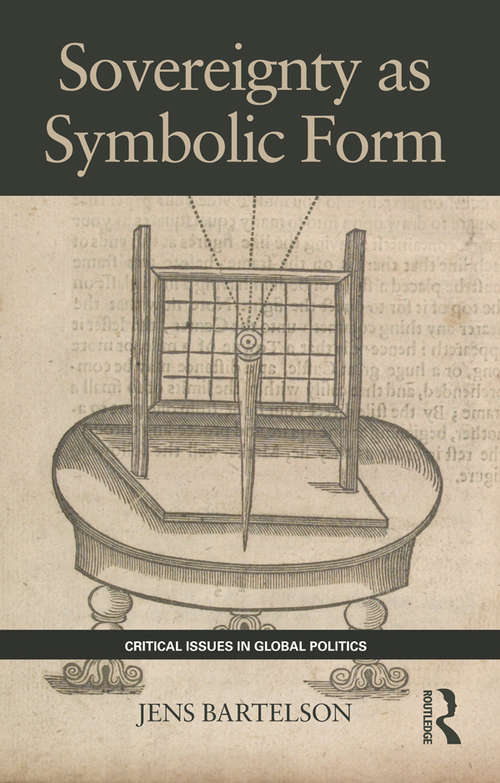 Book cover of Sovereignty as Symbolic Form (Critical Issues in Global Politics)
