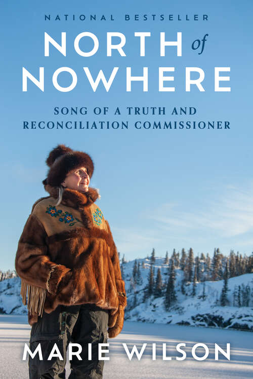 Book cover of North of Nowhere: Song of a Truth and Reconciliation Commissioner