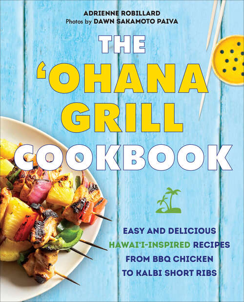 Book cover of The 'Ohana Grill Cookbook