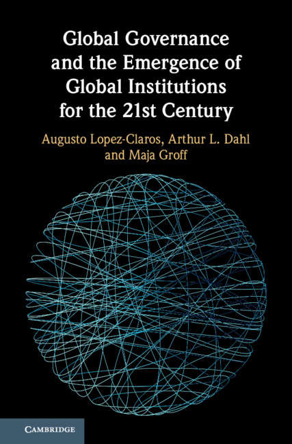 Book cover of Global Governance and the Emergence of Global Institutions for the 21st Century