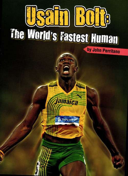 Book cover of Usain Bolt: The World's Fastest Human (Fountas & Pinnell LLI Purple: Level T)