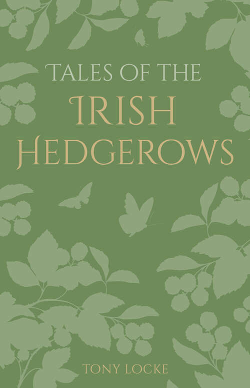 Book cover of Tales of the Irish Hedgerows