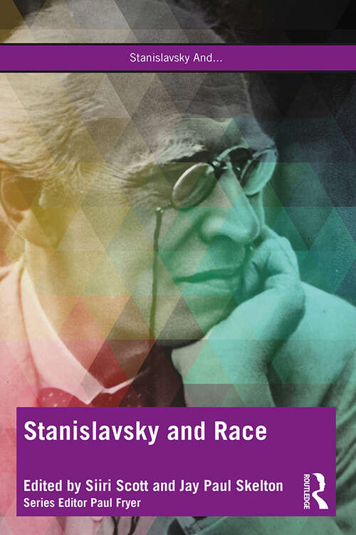 Book cover of Stanislavsky and Race: Questioning the “System” in the 21st Century (Stanislavsky And...)