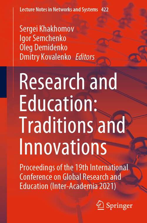 Research and Education: Proceedings of the 19th International Conference on Global Research and Education (Inter-Academia 2021) (Lecture Notes in Networks and Systems #422)