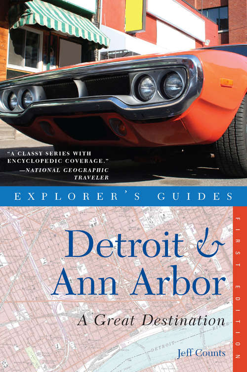 Book cover of Explorer's Guide Detroit & Ann Arbor: A Great Destination (Explorer's Great Destinations)