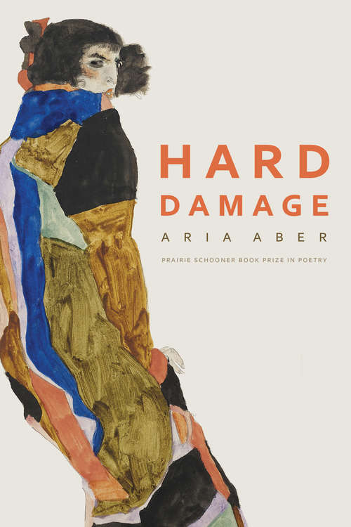 Book cover of Hard Damage (Prairie Schooner Book Prize in Poetry)