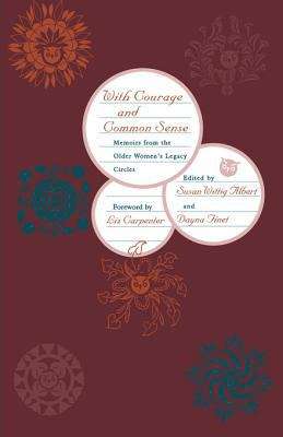 Book cover of With Courage and Common Sense: Memoirs from the Older Women's Legacy Circles