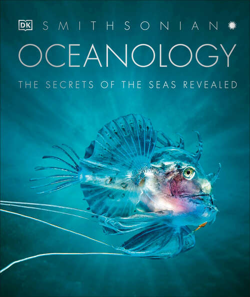 Book cover of Oceanology: The Secrets of the Sea Revealed (DK Secret World Encyclopedias)