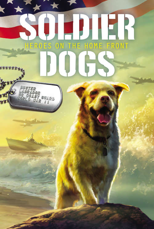 Book cover of Heroes on the Home Front (Soldier Dogs #6)