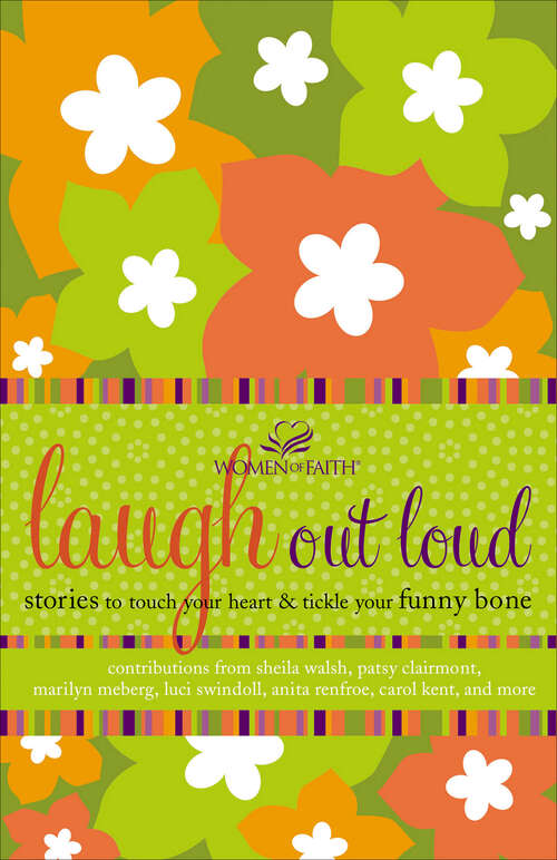 Book cover of Laugh Out Loud: Stories to Touch Your Heart & Tickle Your Funny Bone