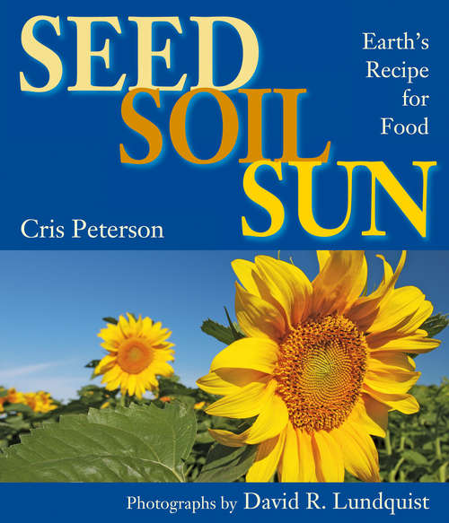 Book cover of Seed, Soil, Sun: Earth's Recipe for Food