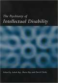 The Psychiatry of Intellectual Disability