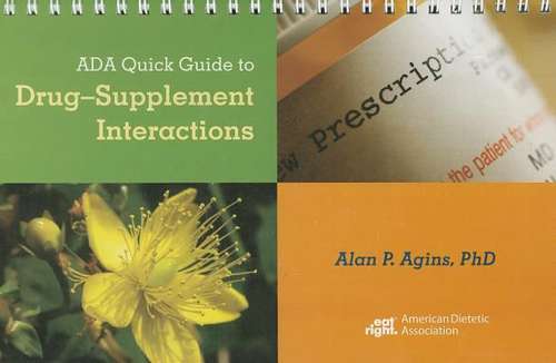 Book cover of ADA Quick Guide To Drug-supplement Interactions