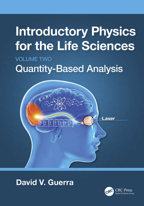 Book cover of Introductory Physics for the Life Sciences (Volume 2): Quantity-Based Analysis