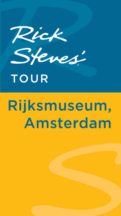 Book cover of Rick Steves' Tour: Rijksmuseum, Amsterdam