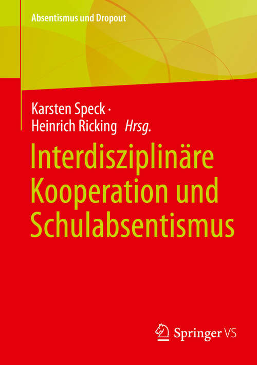Book cover of Interdisziplinäre Kooperation und Schulabsentismus (Absentismus und Dropout)
