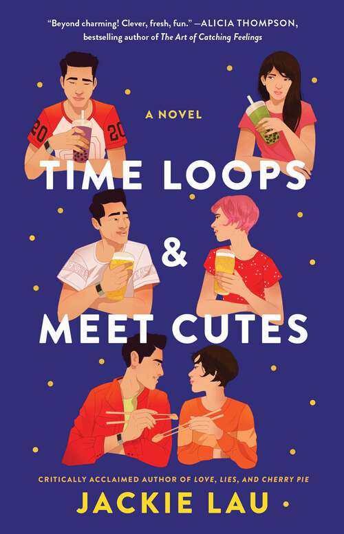 Book cover of Time Loops & Meet Cutes: A Novel