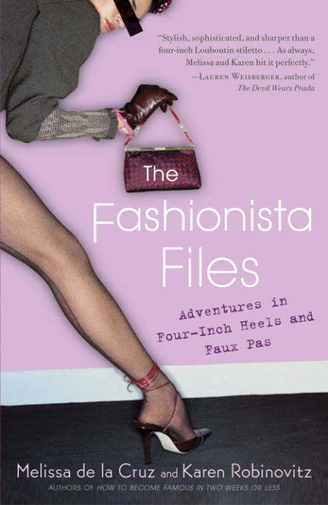 The Fashionista Files: Adventures in Four-Inch Heels and Faux Pas