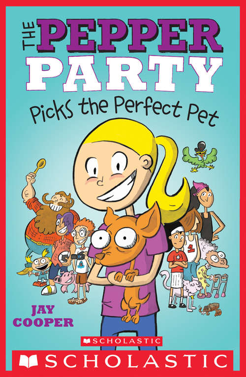 The Pepper Party Picks a Pet (The Pepper Party #1)